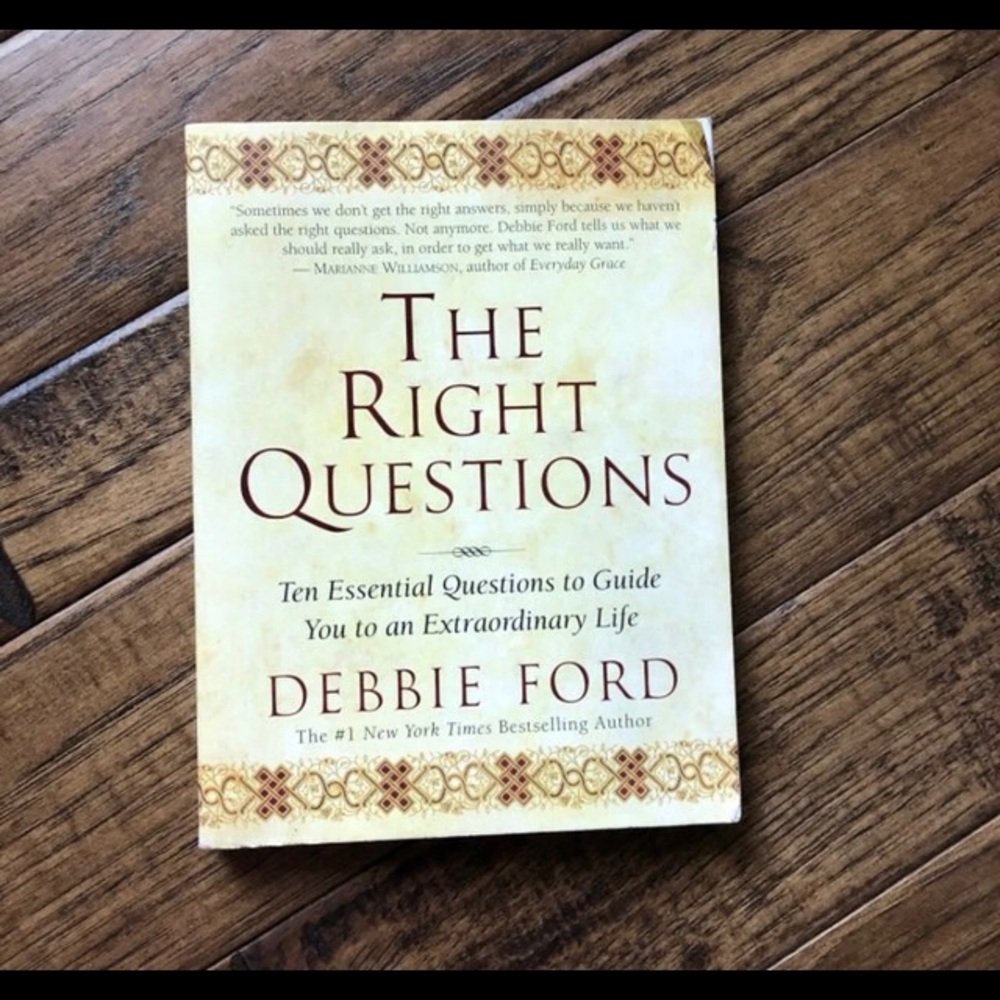 The Right Questions - by Debbie Ford
